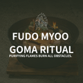 Fudō Myōō Goma Ritual: Obstacle-Burning Flame