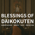 Blessings of Daikokuten: Wealth & Peace Protection